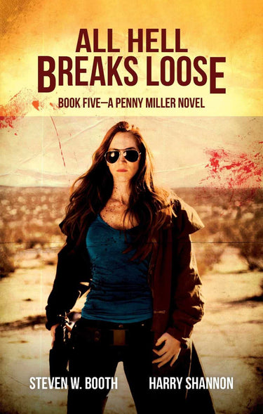 All Hell Breaks Loose - Penny Miller Book Five